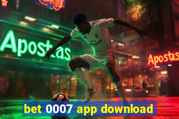 bet 0007 app download